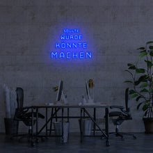 Lade das Bild in den Galerie-Viewer, Sollte Würde Könnte Machen Neonschild