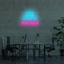Lade das Bild in den Galerie-Viewer, Sollte Würde Könnte Machen Neonschild