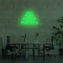 Lade das Bild in den Galerie-Viewer, Sollte Würde Könnte Machen Neonschild