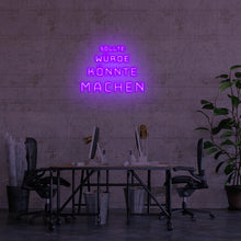Lade das Bild in den Galerie-Viewer, Sollte Würde Könnte Machen Neonschild