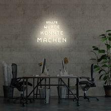 Lade das Bild in den Galerie-Viewer, Sollte Würde Könnte Machen Neonschild